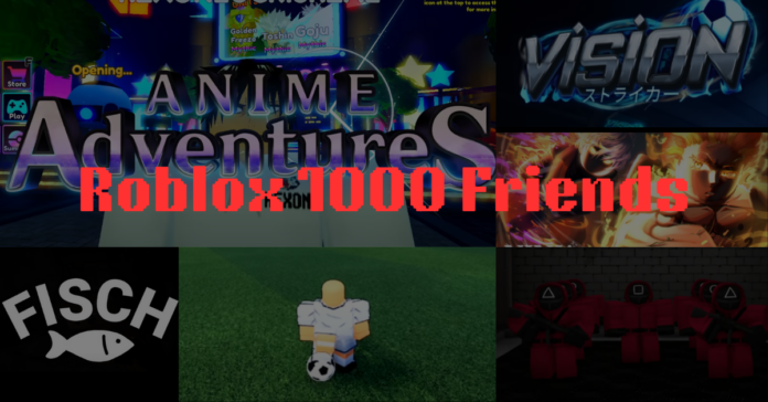 Roblox 1000 Friends